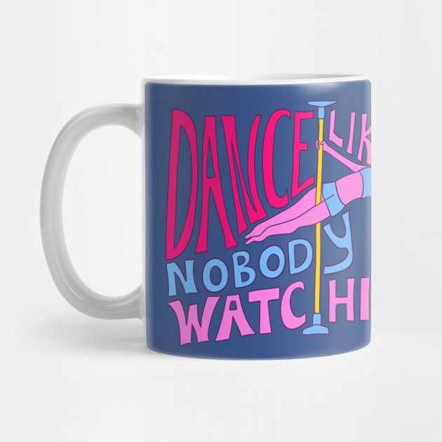 Dance Like Nobody is Watching by Alissa Carin